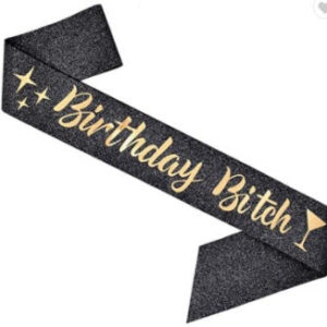Birthday Bitch Sash